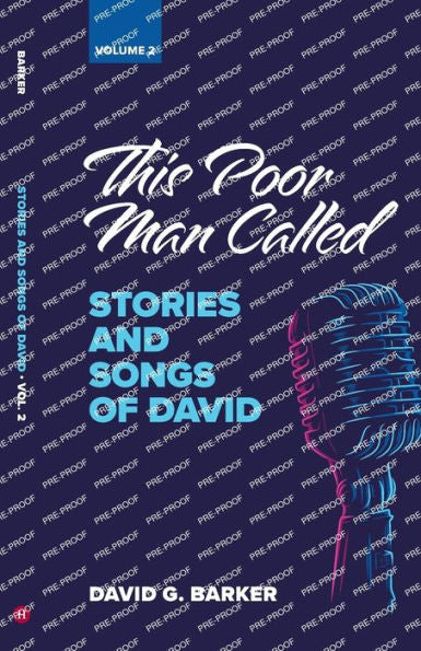 This Poor Man Called: Stories And Songs Of David (Volume 2)