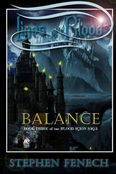 Lines Of Blood: Balance: Book Three Of The Blood Scion Saga
