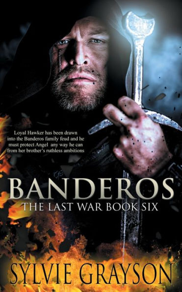 Banderos, The Last War: Book Six: Loyal Hawker has been drawn into the Banderos family feud and he must protect Angel any way he can from her brother’s ruthless ambitions