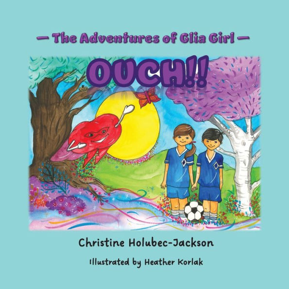 The Adventures Of Glia Girl: Ouch!