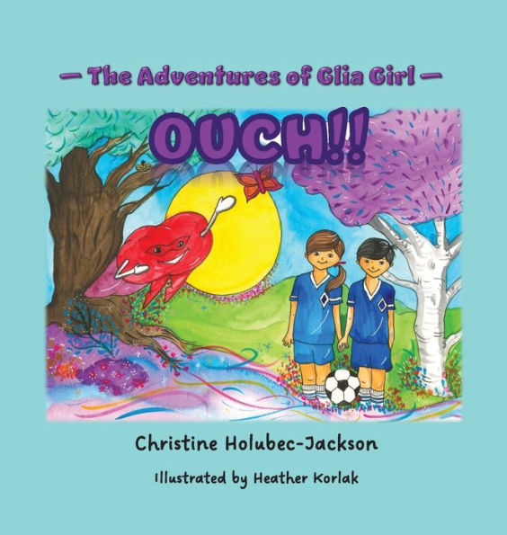 The Adventures Of Glia Girl: Ouch!