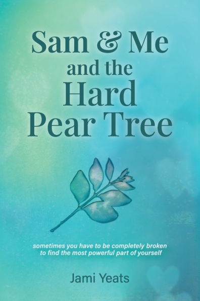 Sam & Me And The Hard Pear Tree