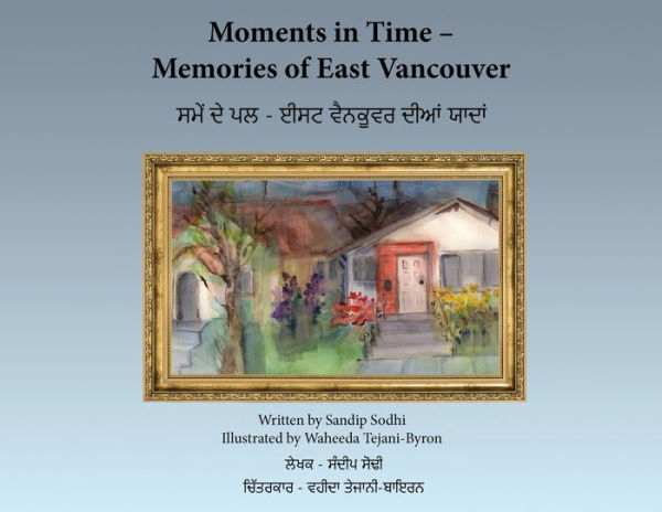 Moments In Time - Memories Of East Vancouver (Punjabi Edition)