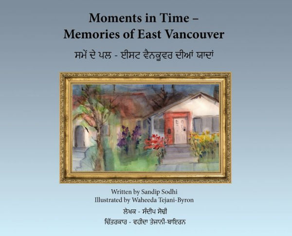 Moments In Time - Memories Of East Vancouver (Punjabi Edition)