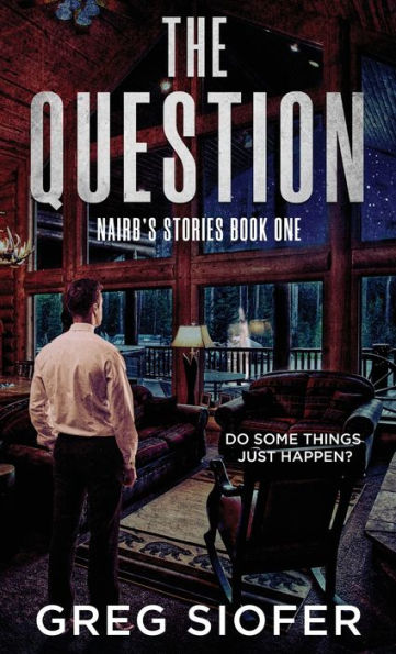 The Question: Do Some Things Just Happen? (Nairb'S Stories) - 9781777295851