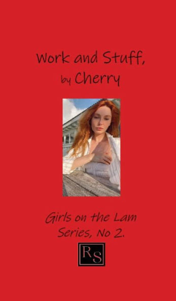 Work And Stuff, By Cherry (Girls On The Lam) - 9781777553944