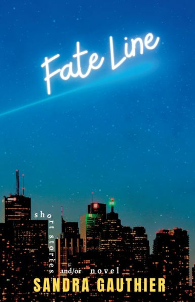 Fate Line: Short Stories And/Or Novel - 9781777650766