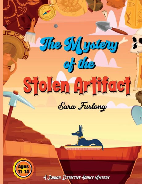 The Mystery Of The Stolen Artifact: A Mystery Activity Book (The Junior Detective Agency)