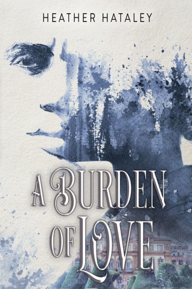 A Burden Of Love (A Collection Of Scars) - 9781777797324