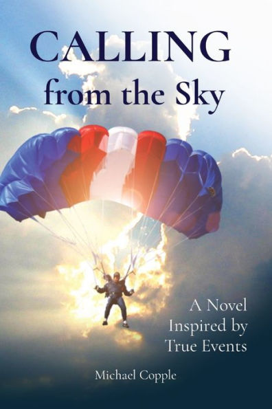 Calling From The Sky: A Novel Inspired By True Events - 9781777832575