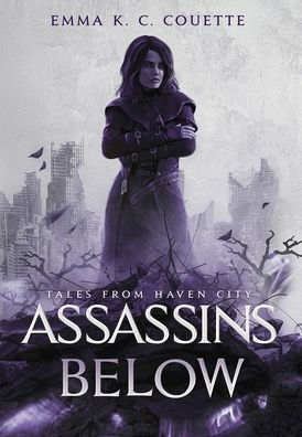 Assassins Below: Tales From Haven City (Guild Trilogy)
