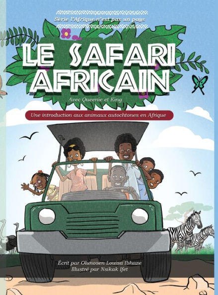 Le Safari Africain: Una Introducción Aux Animaux Autochtones En Afrique (Edición Francesa)