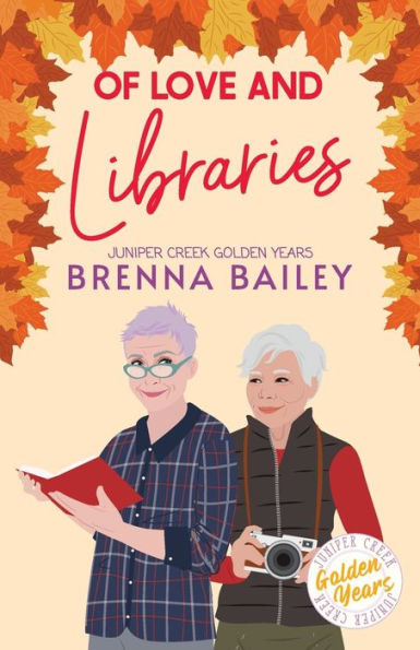 Of Love And Libraries (Juniper Creek Golden Years) - 9781778186769