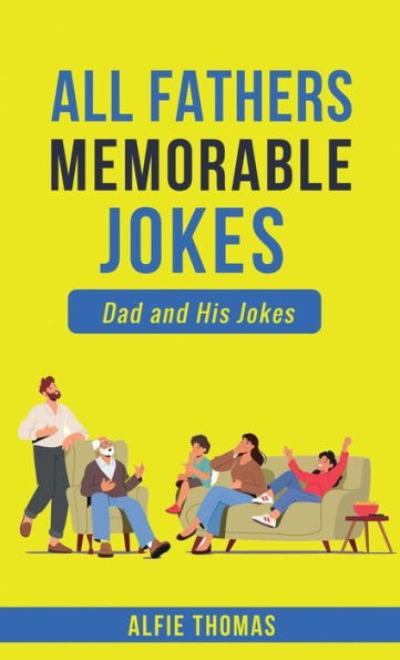 Father's Memorable Jokes: A Dad And His Jokes - 9781778259814