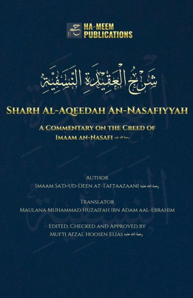 Sharh Al-Aqeedah An-Nasafiyyah: A Commentary On The Creed Of Imaam An-Nasafi - 9781778289217