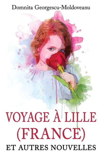 Voyage À Lille (France): Nouvelles Posthumes (French Edition) - 9781778380419