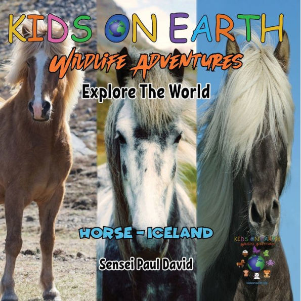 Kids On Earth Wildlife Adventures - Explore The World - Horse - Iceland - 9781778484162