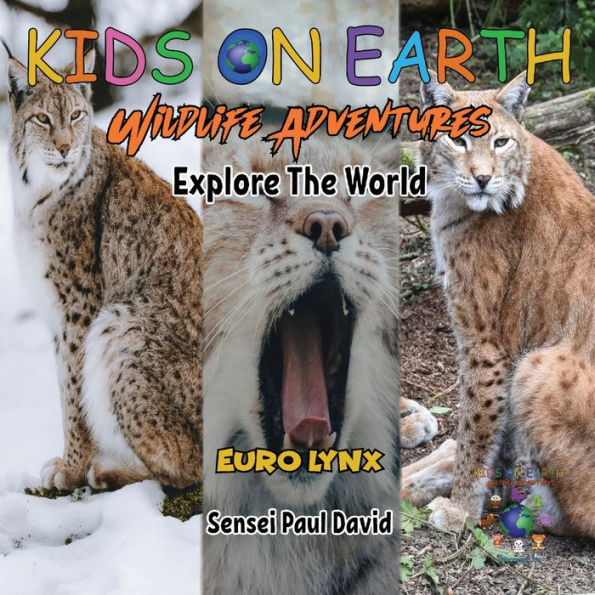 Kids On Earth Wildlife Adventures - Explore The World - Euro Lynx - 9781778484261