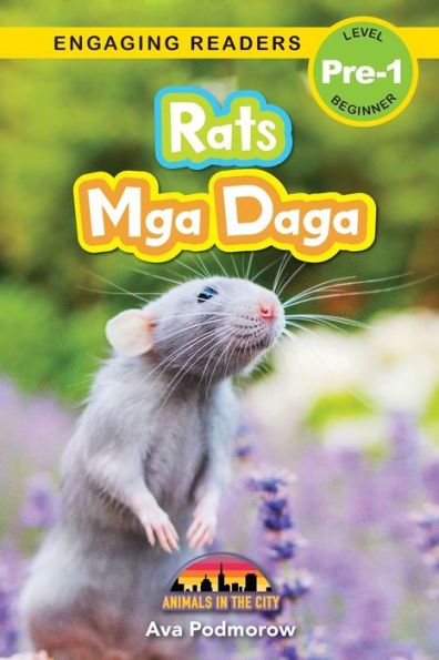 Rats: Bilingual (English/Filipino) (Ingles/Filipino) Mga Daga - Animals In The City (Engaging Readers, Level Pre-1) (Filipino Edition) - 9781778780578