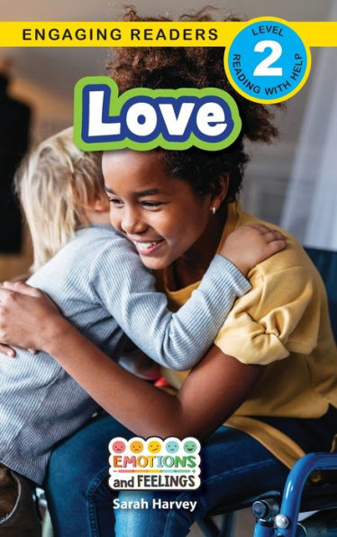 Love: Emotions And Feelings (Engaging Readers, Level 2) - 9781778781551