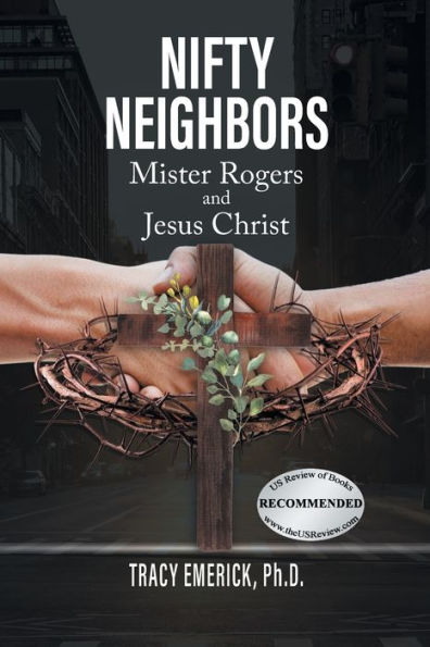 Nifty Neighbors: Mister Rogers & Jesus Christ