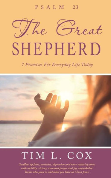 Psalm 23 The Great Shepherd: 7 Promises For Everyday Life Today
