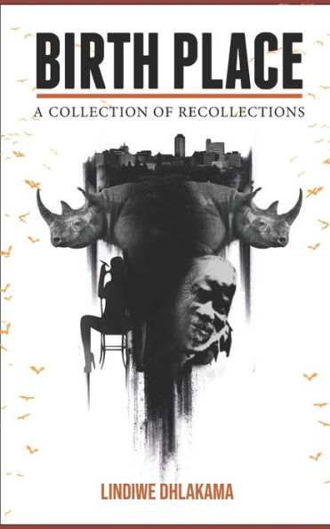 Birth Place: A Collection of Recollections