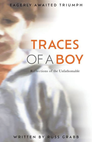 Traces Of A Boy: Reflections Of The Unfathomable - 9781779410061