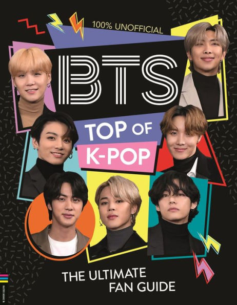 Bts: Top Of K-Pop: The Ultimate Fan Guide - 9781780558318