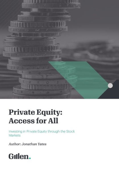 Private Equity: Access For All - Investing In Private Equity Through The Stock Markets - 9781781195659