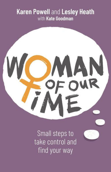Woman Of Our Time: Small Steps To Take Control And Find Your Way - 9781781337349