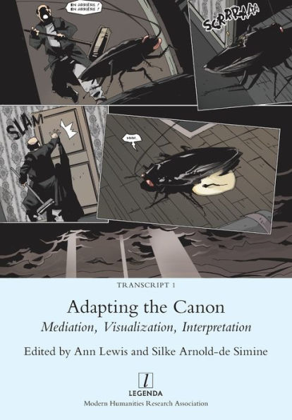Adapting The Canon: Mediation, Visualization, Interpretation (Transcript) - 9781781883969