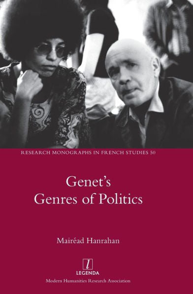 Genet's Genres Of Politics (Research Monographs In French Studies)