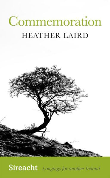 Commemoration (Síreacht: Longings for Another Ireland, 3)