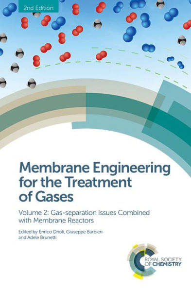 Ingeniería de membranas para el tratamiento de gases: Volumen 2: Problemas de separación de gases combinados con reactores de membrana