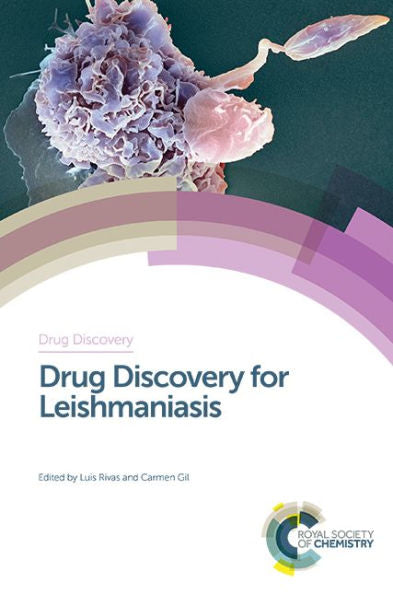 Drug Discovery for Leishmaniasis (Drug Discovery, Volume 60)