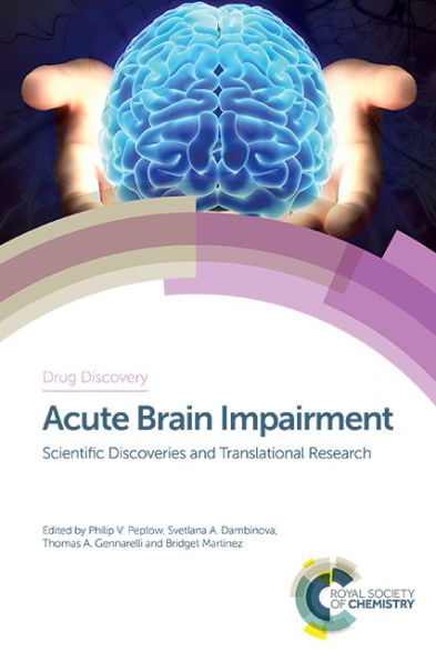 Acute Brain Impairment: Scientific Discoveries and Translational Research (Drug Discovery, Volume 62)