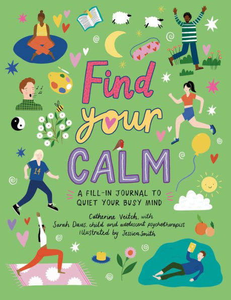 Find Your Calm: A Fill-In Journal To Quiet Your Busy Mind - 9781783129171