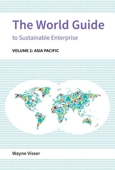 The World Guide to Sustainable Enterprise: Volume 2: Asia Pacific