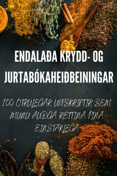 Endalaða Krydd- Og Jurtabókaheiðbeiningar (Icelandic Edition)