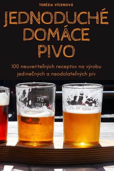 Jednoduche Domáce Pivo (Slovak Edition)