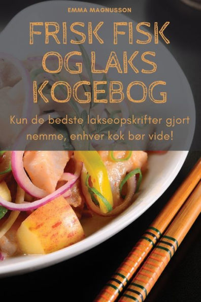 Frisk Fisk Og Laks Kogebog (Danish Edition)