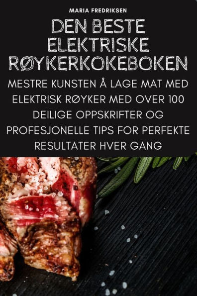 Den Beste Elektriske Røykerkokeboken (Norwegian Edition)