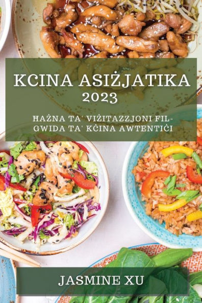 Kcina Asizjatika 2023: Hazna Ta' Vizitazzjoni Fil-Gwida Ta' Kcina Awtentici (Maltese Edition)