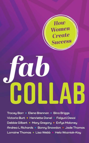 Fab Collab: How Women Create Success - 9781784529802