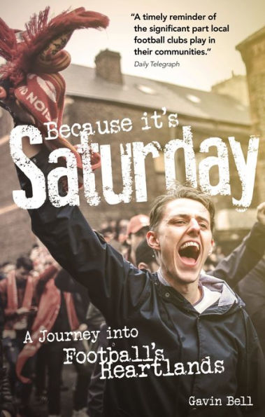 Because it's Saturday: A Journey into Football’s Heartland