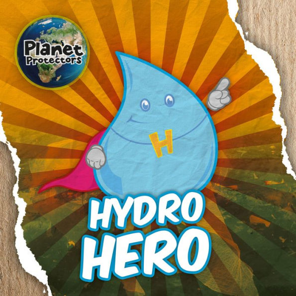 Hydro Hero (Planet Protectors)