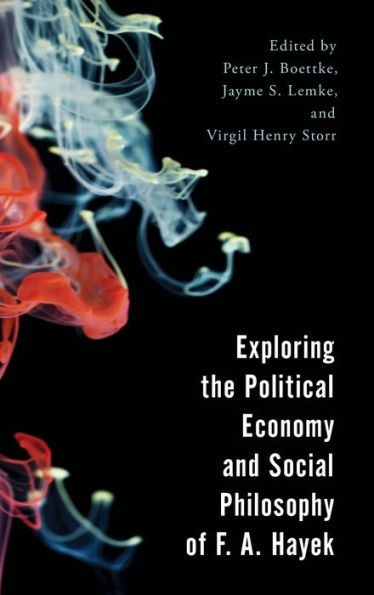 Explorando la economía política y la filosofía social de FA Hayek (Economía, política y sociedad)
