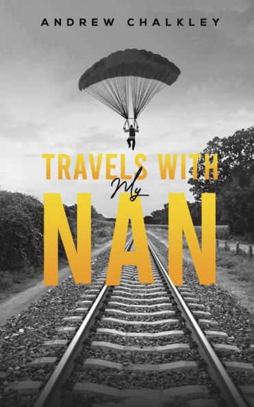 Travels With My Nan - 9781786936950
