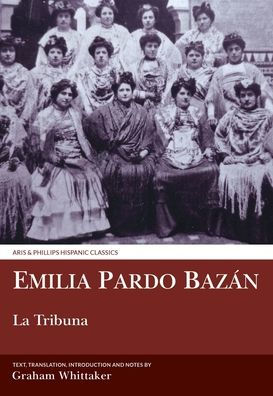 La Tribuna: Translated with Commentary (Aris and Phillips Hispanic Classics)